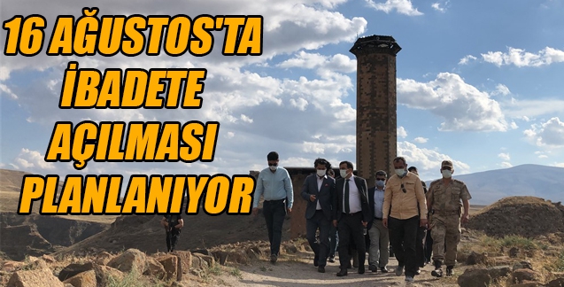 16 AĞUSTOS'TA İBADETE AÇILMASI PLANLANIYOR