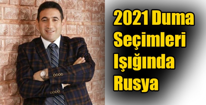 2021 Duma Seçimleri Işığında Rusya