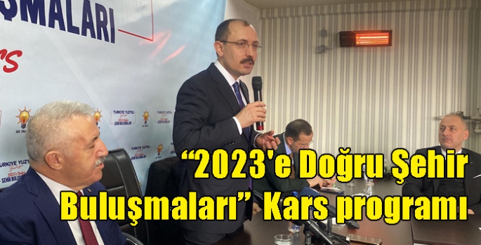 “2023'e Doğru Şehir Buluşmaları” Kars programı