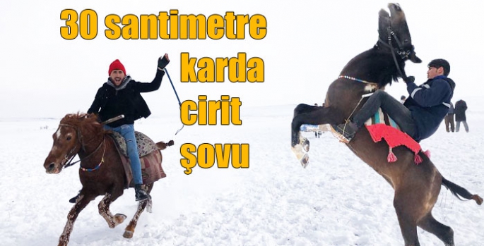 30 santimetre karda cirit şovu