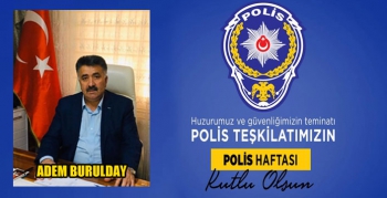 Adem Burulday, 10 Nisan Polis Haftası mesajı yayımladı