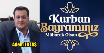 Adem Ertaş’ın Kurban Bayramı Mesajı