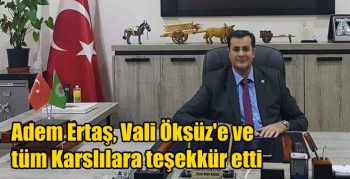 Adem Ertaş, Vali Öksüz'e ve tüm Karslılara teşekkür etti