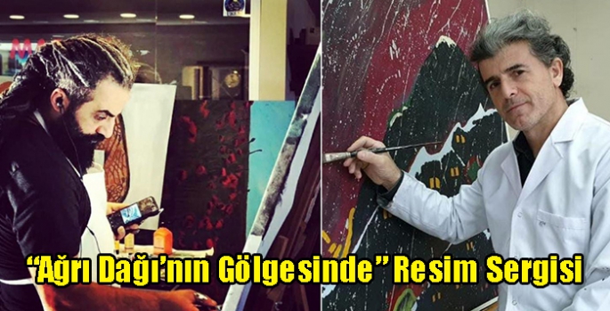 “Ağrı Dağı’nın Gölgesinde” Resim Sergisi