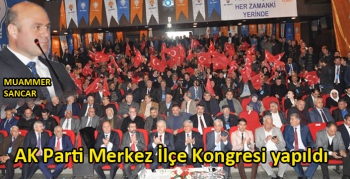 AK Parti Merkez İlçe Kongresi yapıldı