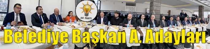 AK Partili Belediye Başkan aday adaylarıyla istişare toplantısı