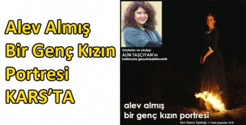 Alev Almış Bir Genç Kızın Portresi Kars’ta