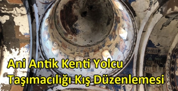 Ani Antik Kenti Yolcu Taşımacılığı Kış Düzenlemesi