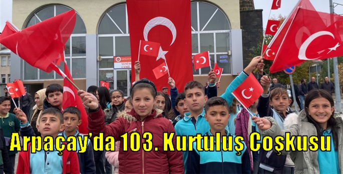 Arpaçay’da 103. Kurtuluş Coşkusu