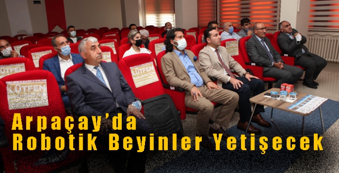 Arpaçay’da Robotik Beyinler Yetişecek