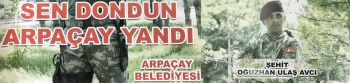 Arpaçaylı Şehidimize taziye akını, Sen Dondun Arpaçay Yandı