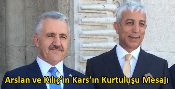 Arslan ve Kılıç’ın Kars’ın Kurtuluşu Mesajı