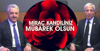 Arslan ve Kılıç’ın Miraç Kandili Mesajı