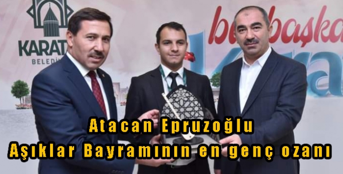 Aşıklar Bayramının en genç ozanı Atacan Epruzoğlu