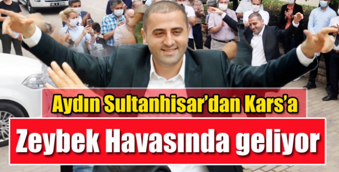 Aydın Sultanhisar’dan Kars’a Zeybek Havasında geliyor