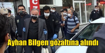 Ayhan Bilgen gözaltına alındı