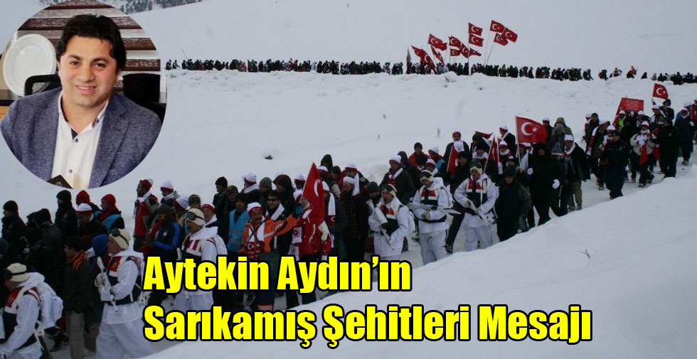 Aytekin Aydın’ın Sarıkamış Şehitleri Mesajı