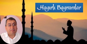 Azat Ceyhan’ın Ramazan Bayramı Mesajı