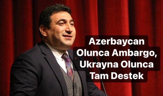 Azerbaycan Olunca Ambargo, Ukrayna Olunca Tam Destek