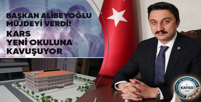 Başkan Alibeyoğlu Müjdeyi Verdi; Kars Yeni Okuluna Kavuşuyor