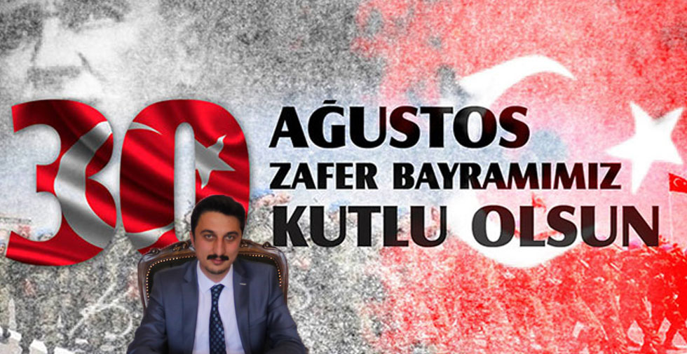 Başkan Alibeyoğlu’nun, 30 Ağustos Mesajı