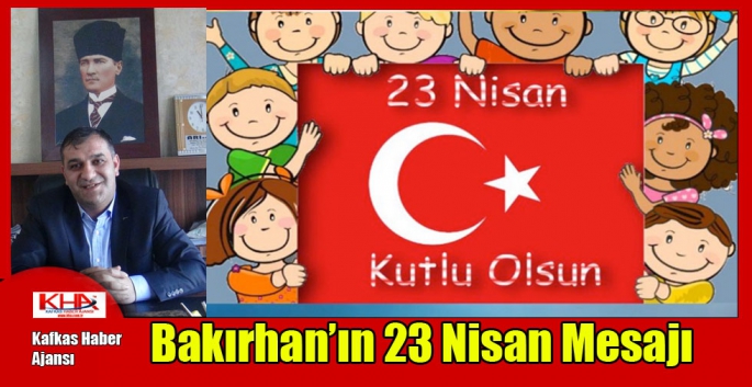 Başkan Bakırhan’ın 23 Nisan Mesajı