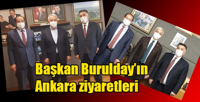 Başkan Burulday’ın Ankara ziyaretleri