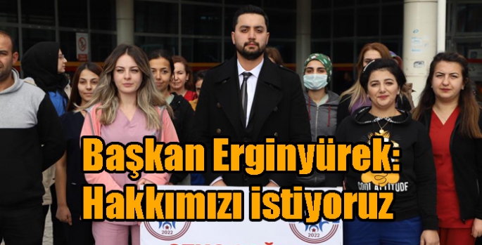 Başkan Erginyürek: Hakkımızı istiyoruz