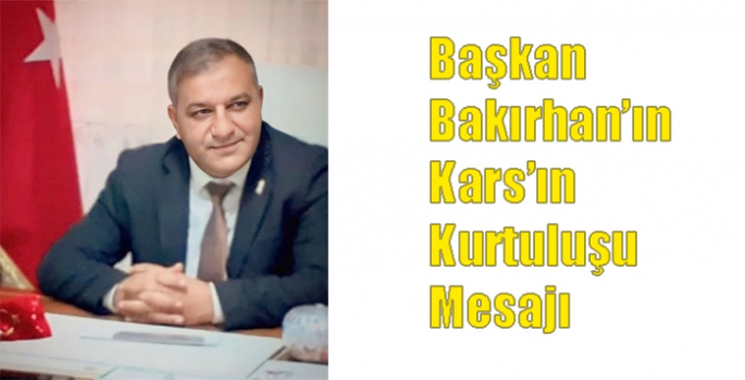 Başkan Murat Bahırhan’ın Kars’ın Kurtuluş Mesajı