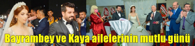 Bayrambey ve Kaya ailelerinin mutlu günü