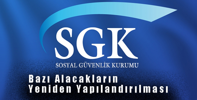 Bazı Alacakların Yeniden Yapılandırılması