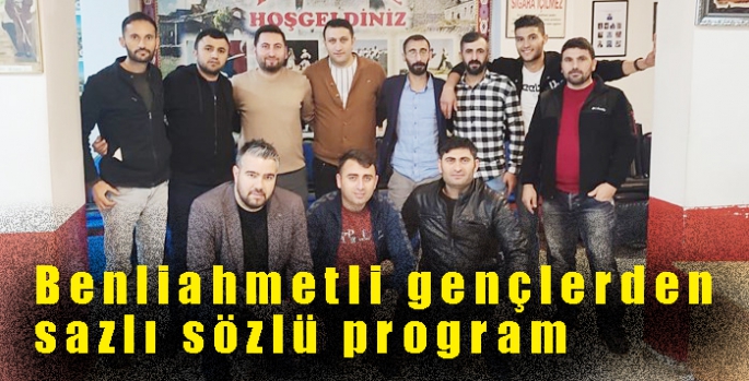 Benliahmetli gençlerden sazlı sözlü program