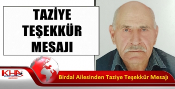 Birdal Ailesinden Taziye Teşekkür Mesajı