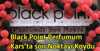 Black Point Perfumum Kars’ta hizmette