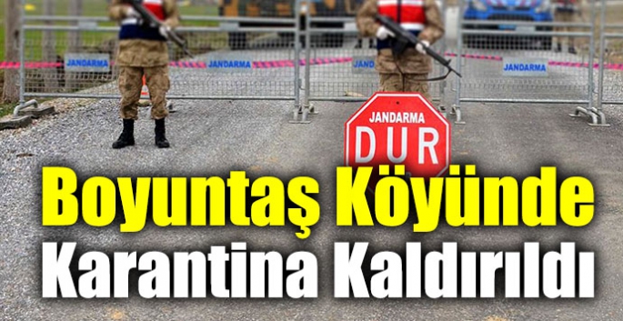 Boyuntaş Köyünde Karantina Kaldırıldı