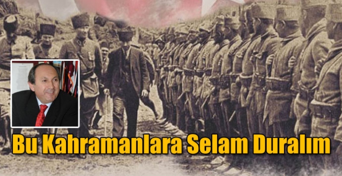 Bu Kahramanlara Selam Duralım