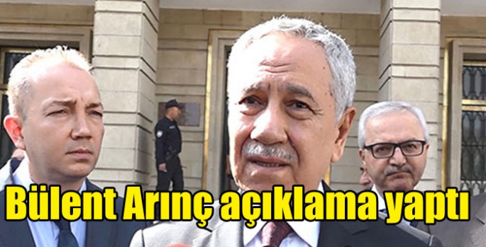 Bülent Arınç açıklama yaptı