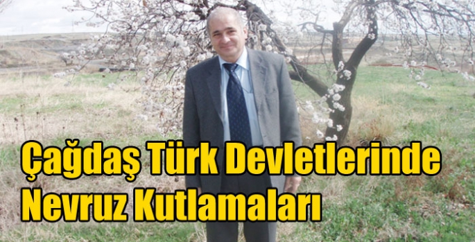 Çağdaş Türk Devletlerinde Nevruz Kutlamaları