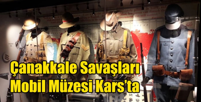 Çanakkale Savaşları Mobil Müzesi Kars’ta