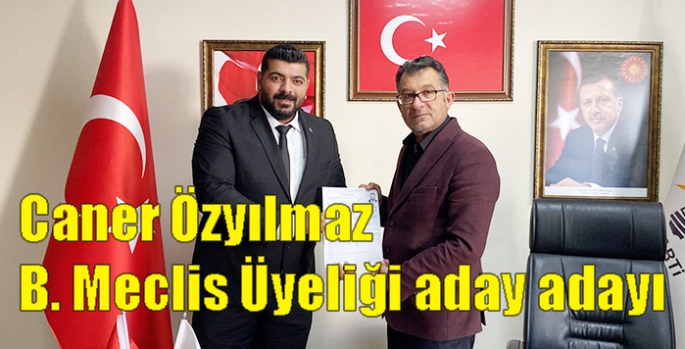 Caner Özyılmaz Belediye Meclis Üyeliği aday adayı