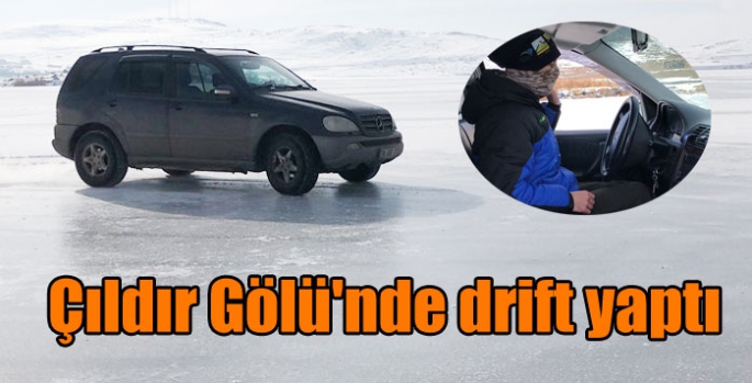 Çıldır Gölü'nde drift yaptı