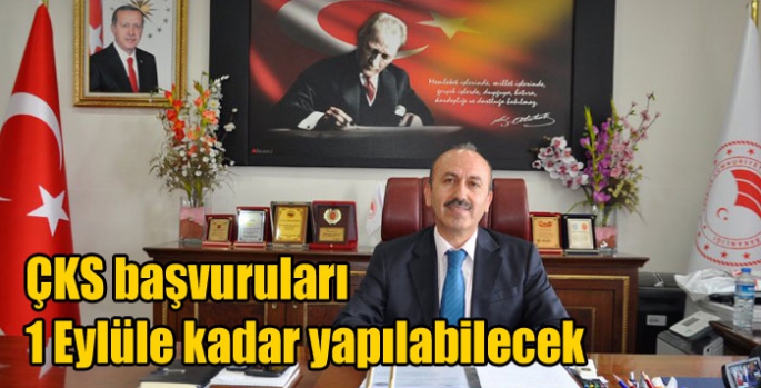 ÇKS başvuruları 1 Eylüle kadar yapılabilecek