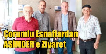 Çorumlu Esnaflardan ASİMDER’e Ziyaret