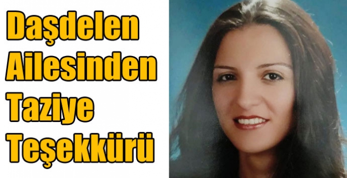 Daşdelen Ailesinden Taziye Teşekkürü