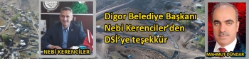 Digor Belediye Başkanı Nebi Kerenciler’den DSİ’ye teşekkür