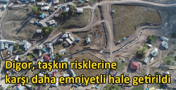 Digor, taşkın risklerine karşı daha emniyetli hale getirildi