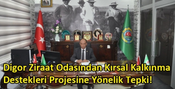 Digor Ziraat Odasından Kırsal Kalkınma Destekleri Projesine Yönelik Tepki!