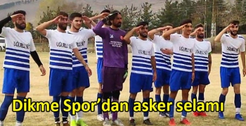 Dikme Spor’dan asker selamı