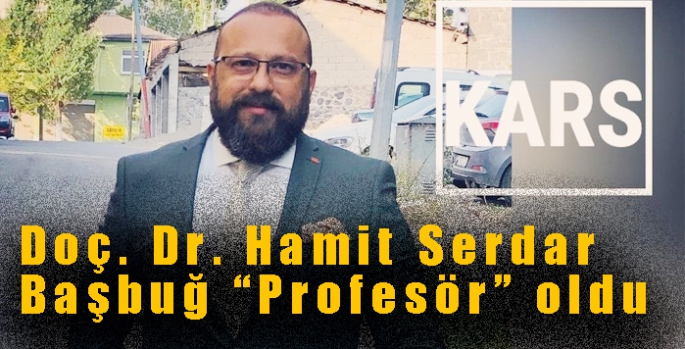 Doç. Dr. Hamit Serdar Başbuğ “Profesör” oldu