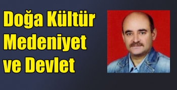 Doğa Kültür Medeniyet ve Devlet